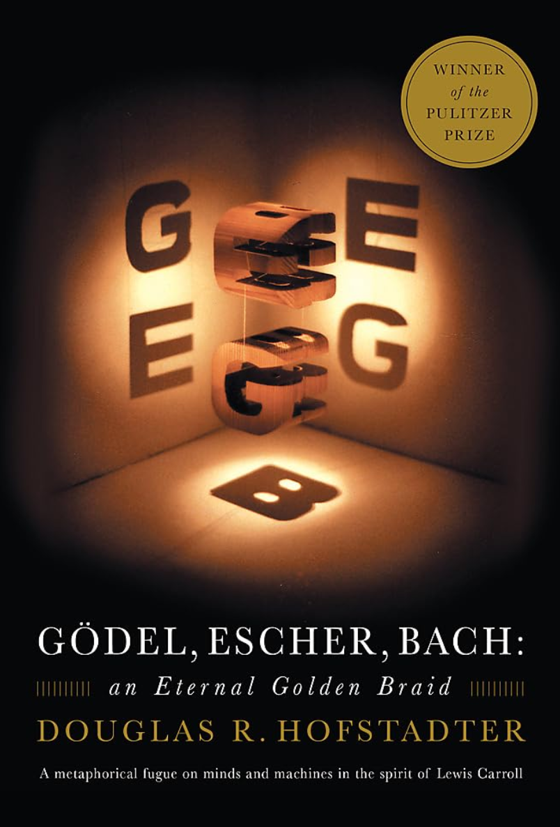 Gödel, Escher, Bach: an Eternal Golden Braid